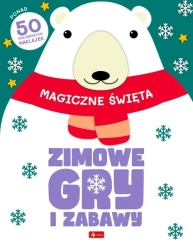Zimowe gry i zabawy. Magiczne święta - Opracowanie zbiorowe