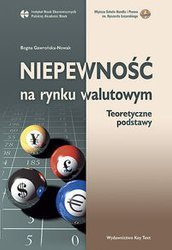 Niepewność na rynku walutowym - Bogna Gawrońska-Nowak