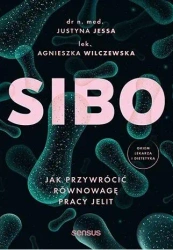 SIBO. Jak przywrócić równowagę pracy jelit - Justyna Jessa, Agnieszka Wilczewska