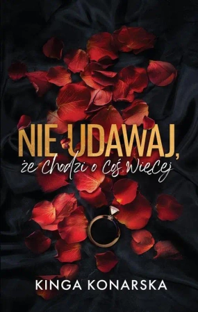 eBook Nie udawaj, że chodzi o coś więcej - Kinga Konarska epub