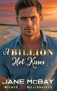 A Billion Hot Kisses - Jane McBay