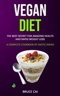 Vegan Diet - Bruce Cai