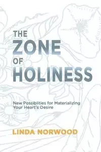 The Zone of Holiness - Linda Norwood