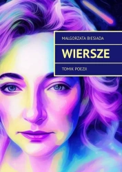 Wiersze - Małgorzata Biesiada