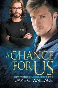 A Chance for Us - Wallace Jake C.