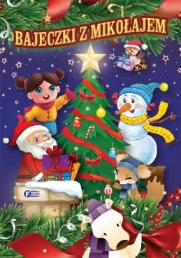 Bajeczki z Mikołajem - praca zbiorowa
