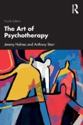 The Art of Psychotherapy - Jeremy Holmes