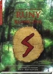 Ezoteryka od podstaw T.2 Runy klasyczne - Alla Alicja Chrzanowska