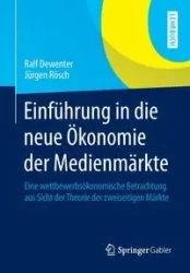 Einführung in die neue Ökonomie der Medienmärkte - Dewenter Ralf