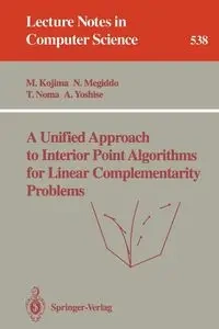 A Unified Approach to Interior Point Algorithms for Linear Complementarity Problems - Kojima Masakazu
