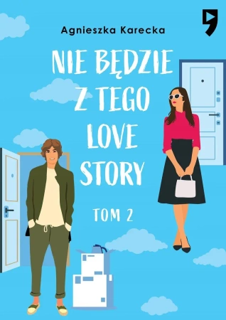 Nie będzie z tego love story. Tom 2 - Agnieszka Karecka