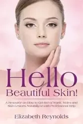 Hello Beautiful Skin! - Elizabeth Reynolds