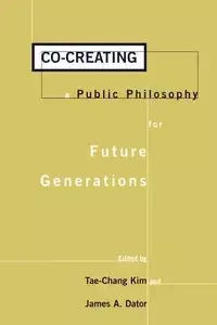 Co-Creating a Public Philosophy for Future Generations - Kim Tae-Chang