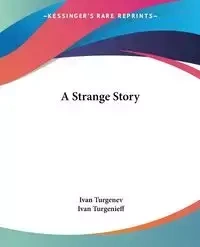 A Strange Story - Ivan Turgenev