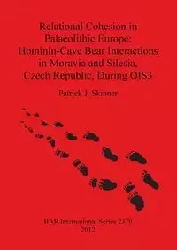 Relational Cohesion in Palaeolithic Europe - Patrick Skinner  J.