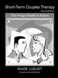 Short-Term Couples Therapy - Wade Luquet