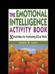 The Emotional Intelligence Activity Book - Lynn Adele