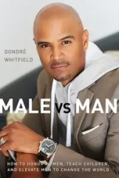 Male vs. Man - Whitfield Dondré T.