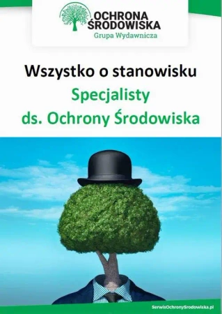 eBook Wszystko o stanowisku specjalisty ds. ochrony środowiska - Praca Zbiorowa