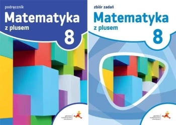 Matematyka z plusem 8 Podręcznik + zbiór zadań GWO - M. Dobrowolska (red.)