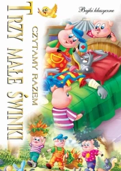 Trzy Małe Świnki. Czytamy Razem - opracowanie zbiorowe