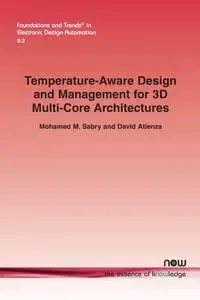 Temperature-Aware Design and Management for 3D Multi-Core Architectures - Mohamed M. Sabry