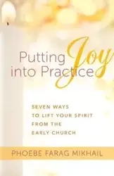 Putting Joy Into Practice - Phoebe Farag Mikhail
