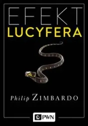 Efekt Lucyfera. Dlaczego dobrzy ludzie czynią zło? - Philip G. Zimbardo