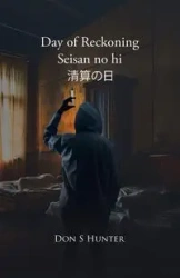 Day of Reckoning Seisan no hi 清算の日 - Hunter Don S