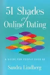 51 Shades of Online Dating - Sandra Lindberg