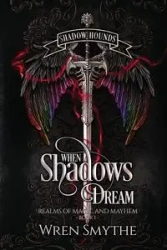 When Shadows Dream - Smythe Wren
