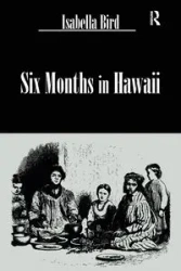 Six Months In Hawaii - Isabella Bird