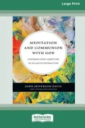 Meditation and Communion with God - Davis John Jefferson