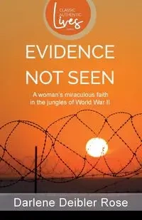 Evidence Not Seen - Rose Darlene Deibler