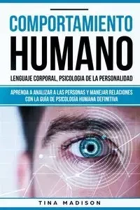 Comportamiento humano, Lenguaje corporal, Psicología de la Personalidad - Madison Tina