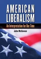 American Liberalism - John McGowan
