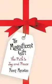 The Magnificent Gift - Nancy Moradian
