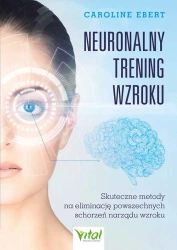 Neuronalny trening wzroku - Caroline Ebert