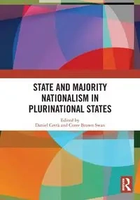 State and Majority Nationalism in Plurinational States - Cetrà Daniel