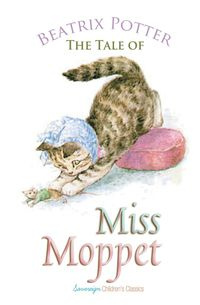 The Tale of Miss Moppet - Beatrix Potter