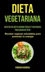 Dieta Vegetariana - Federico Herrera