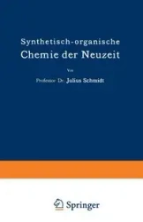 Synthetisch-Organische Chemie Der Neuzeit - Julius Schmidt