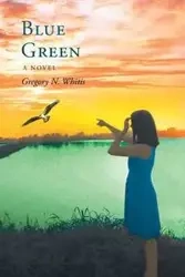 Blue Green - N. Gregory Whitis