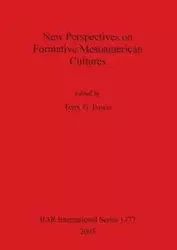 New Perspectives on Formative Mesoamerican Cultures - Powis Terry G.