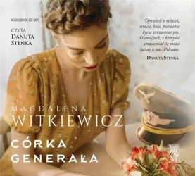 Córka generała. Audiobook - Magdalena Witkiewic