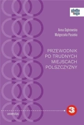 Przewodnik po trudnych miejscach polszczyzny - Anna Dąbrowska, Małgorzata Pasieka