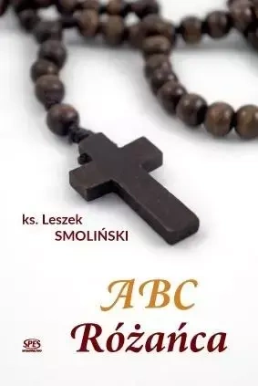 ABC Różańca - ks. LEszek Smoliński