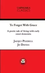 To Forget With Grace ( mono) - Jacqui Peedell