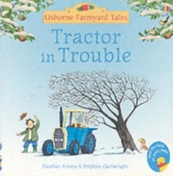 Tractor in Trouble - Heather Amery