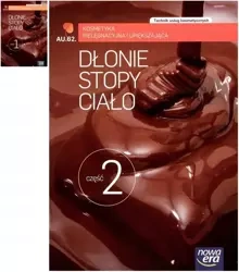 Kosmetyka Dłonie stopy ciało Część 1/2 Podręczniki - Praca zbiorowa